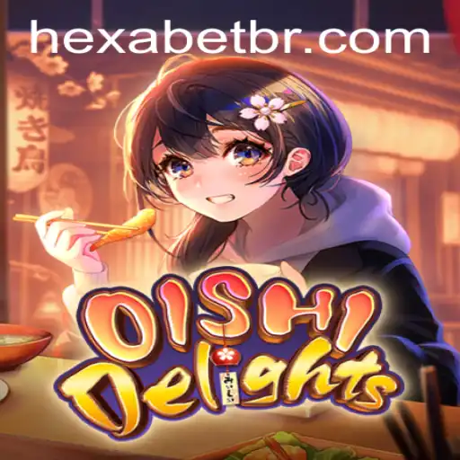 Exploring the Enchanting World of OishiDelights and the Strategy of Hexabet