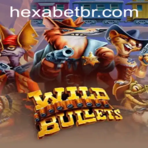 WildBullets: The Thrilling Adventure in the World of Hexabet